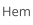 Hem