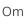 Om